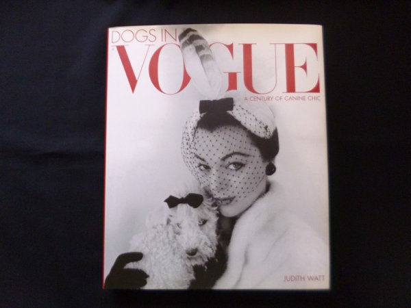画像1: Dogs in Vogue: A Century of Canine Chic　Judith Watt (1)