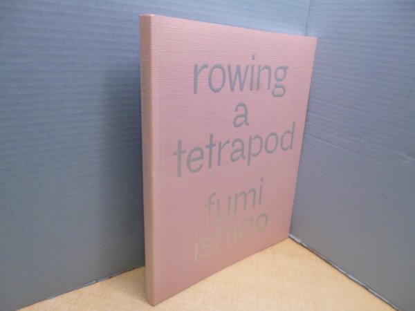 画像1: rowing a tetrapod―fumi ishino　fumi ishino (1)